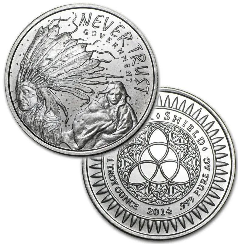 2014 Silver Shield Never Trust Government Silver 1 oz Round