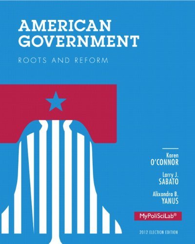 9780205865802: American Government: Roots and Reform: 2012 ...