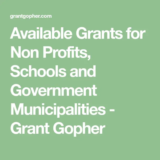 Available Grants for Non Profits, Schools and Government Municipalities ...