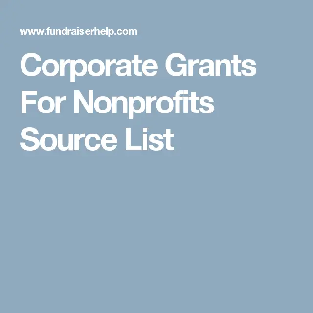 Corporate Grants For Nonprofits Source List