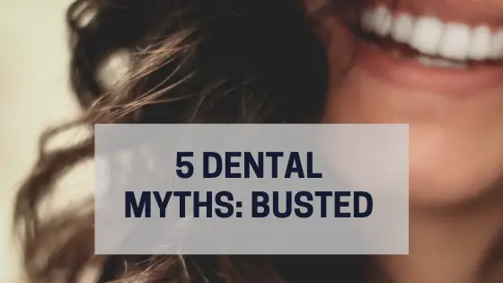 Dental Myths, Busted