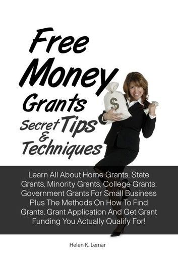 Free Money Grants Secret Tips &  Techniques ebook by Helen ...