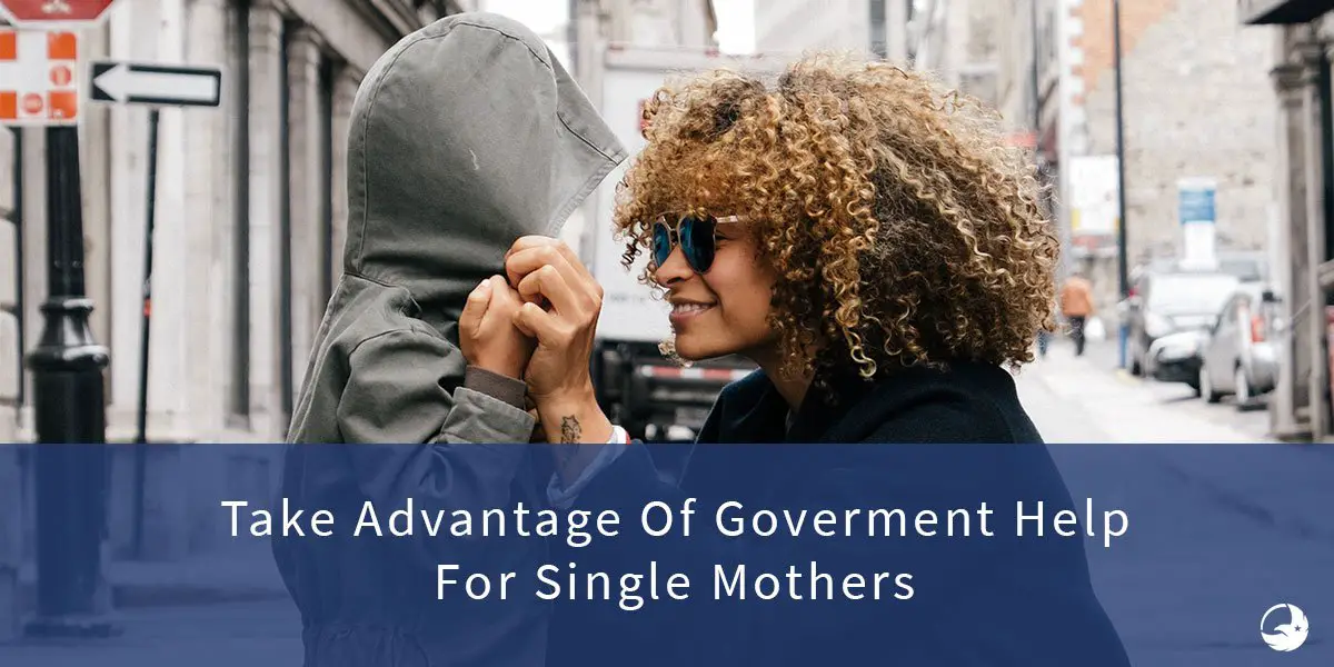 Government Assistance &  Grants For Single Mothers Or Parents