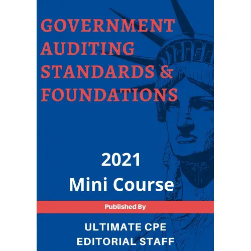 Government Auditing Standards and Foundations 2021 Mini Course