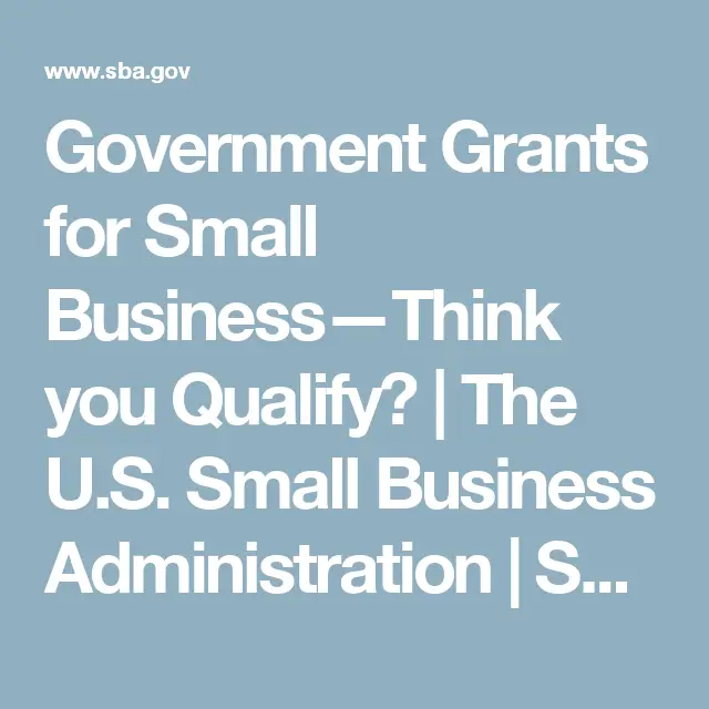 Government Grants for Small BusinessThink you Qualify?
