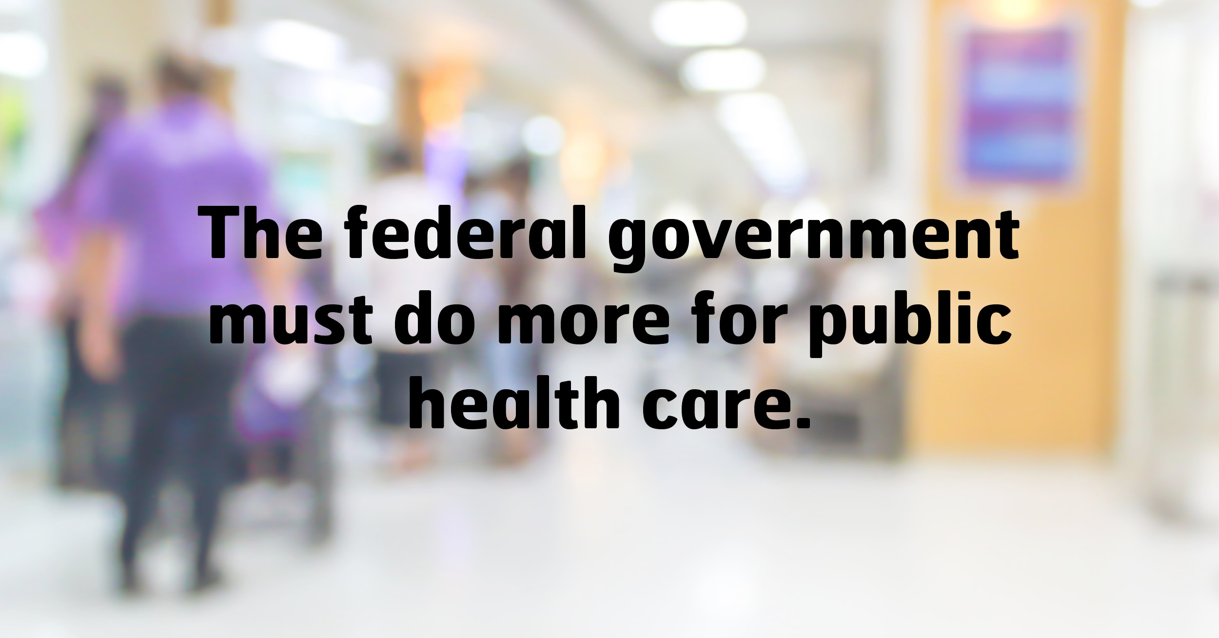 Health care funding: Canadians need Trudeau to be more ...