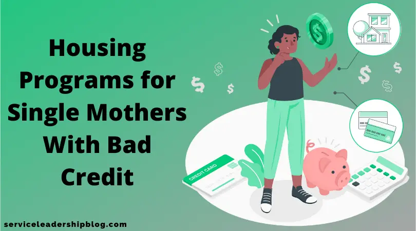 Housing Programs for Single Mothers With Bad Credit In ...