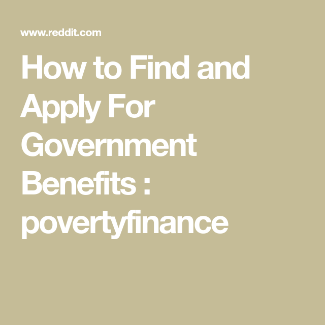 How to Find and Apply For Government Benefits : povertyfinance ...