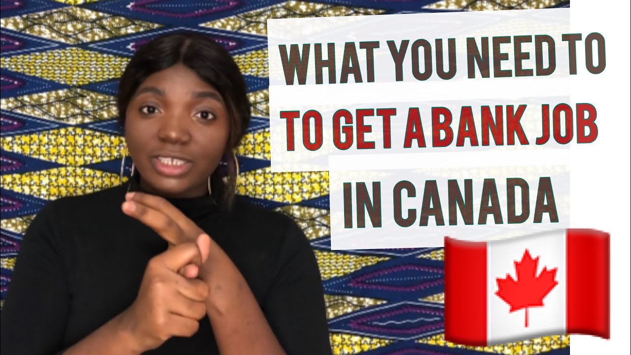 HOW TO GET A BANK JOB IN CANADA