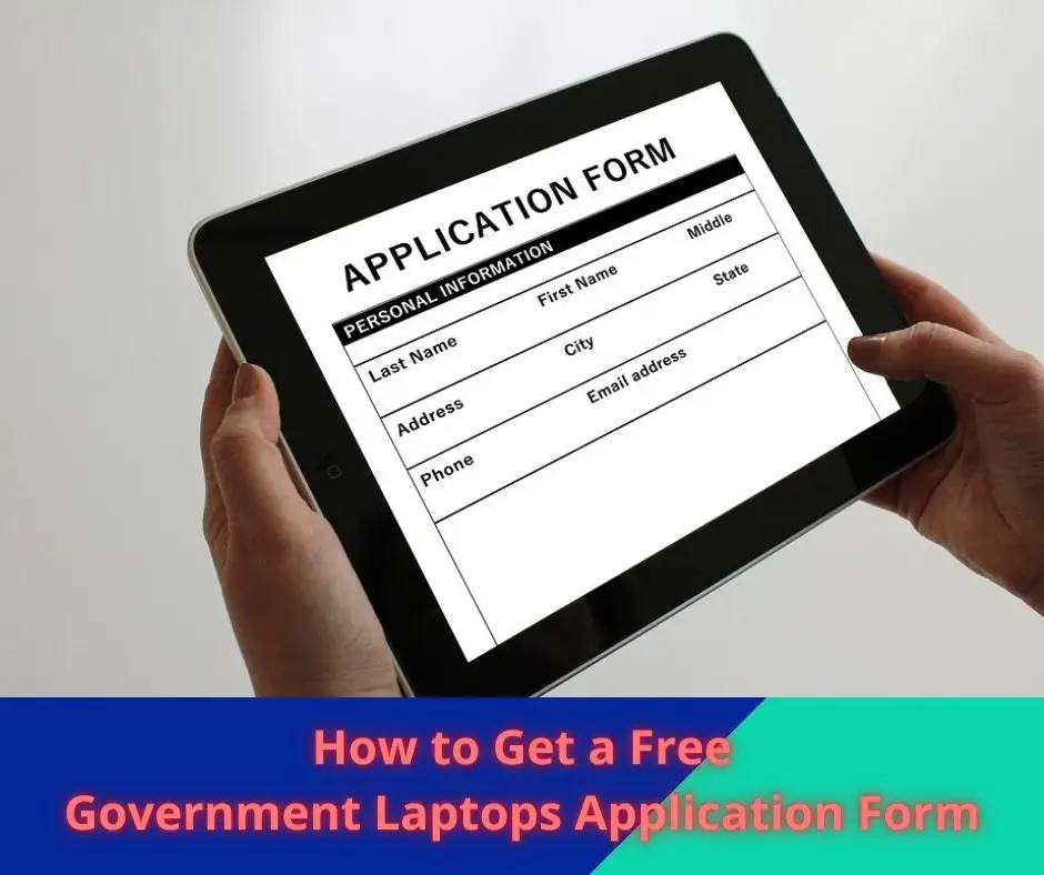 How to Get a Free Government Laptops Application Form?