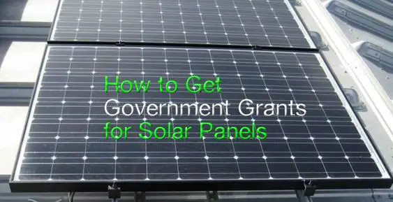 How to Get Government Grants for Solar Panels