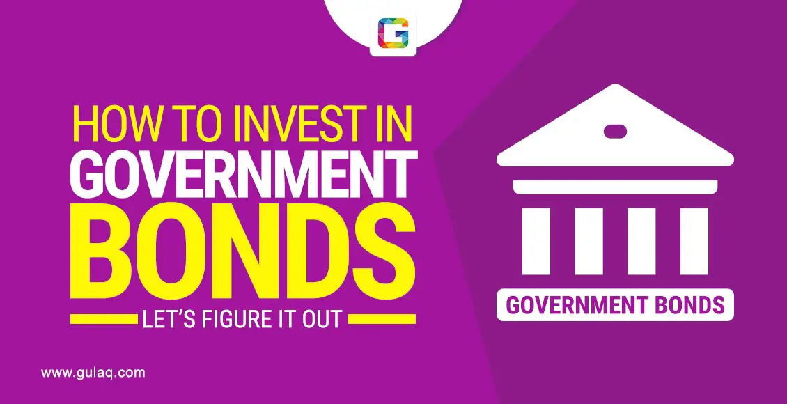 How to invest in Government Bonds â Letâs Figure it Out