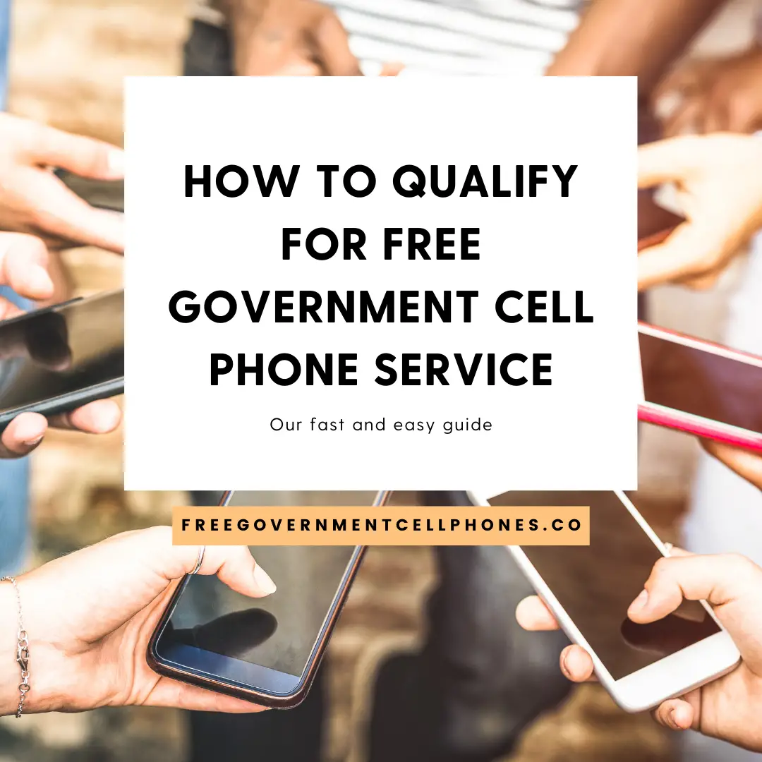 How to Qualify for Free Government Cell Phone Service