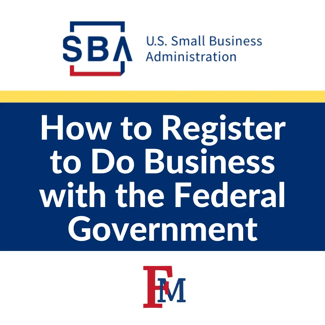 How to Register to Do Business with the Federal Government