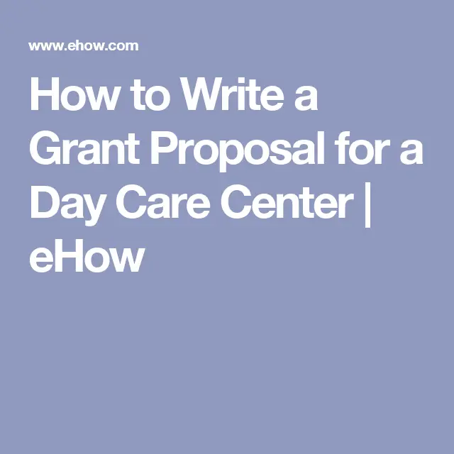 How to Write a Grant Proposal for a Day Care Center
