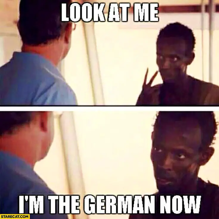 Look at me Im the German now black man