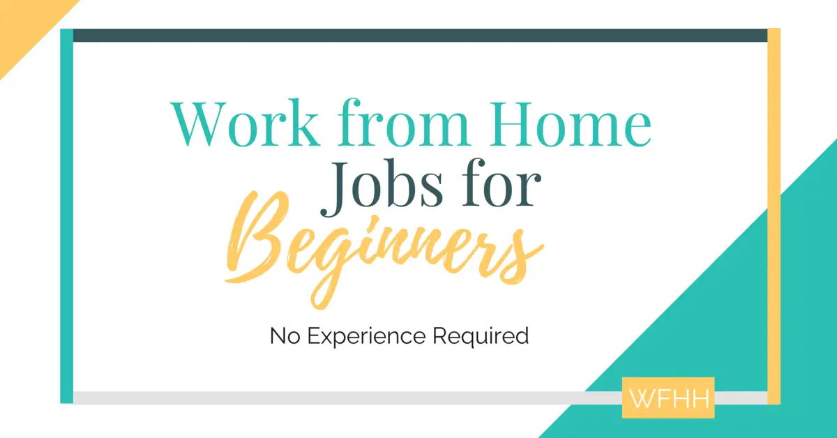 No Experience Work from Home Jobs for Beginners