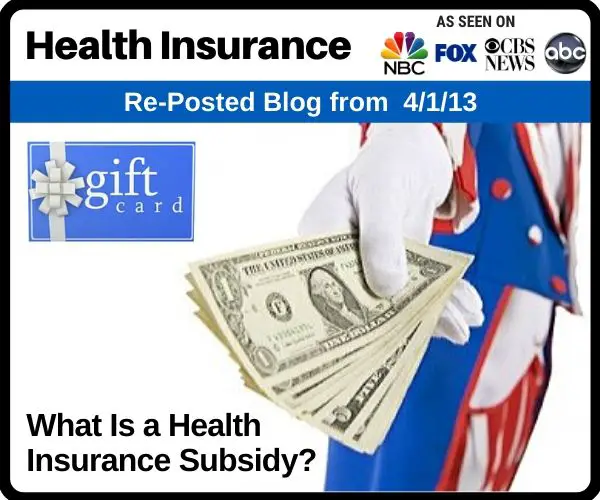 Obamacare. What is a Government Health Insurance Subsidy?