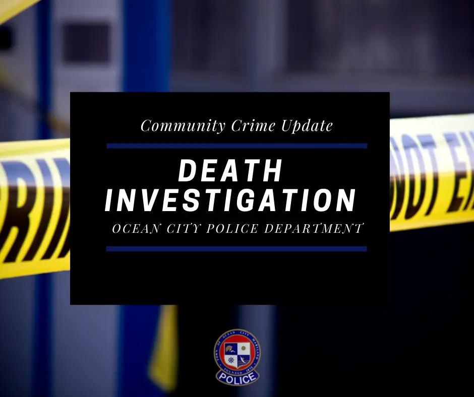 Ocean City Police Department Conducting a Death Investigation  Town of ...