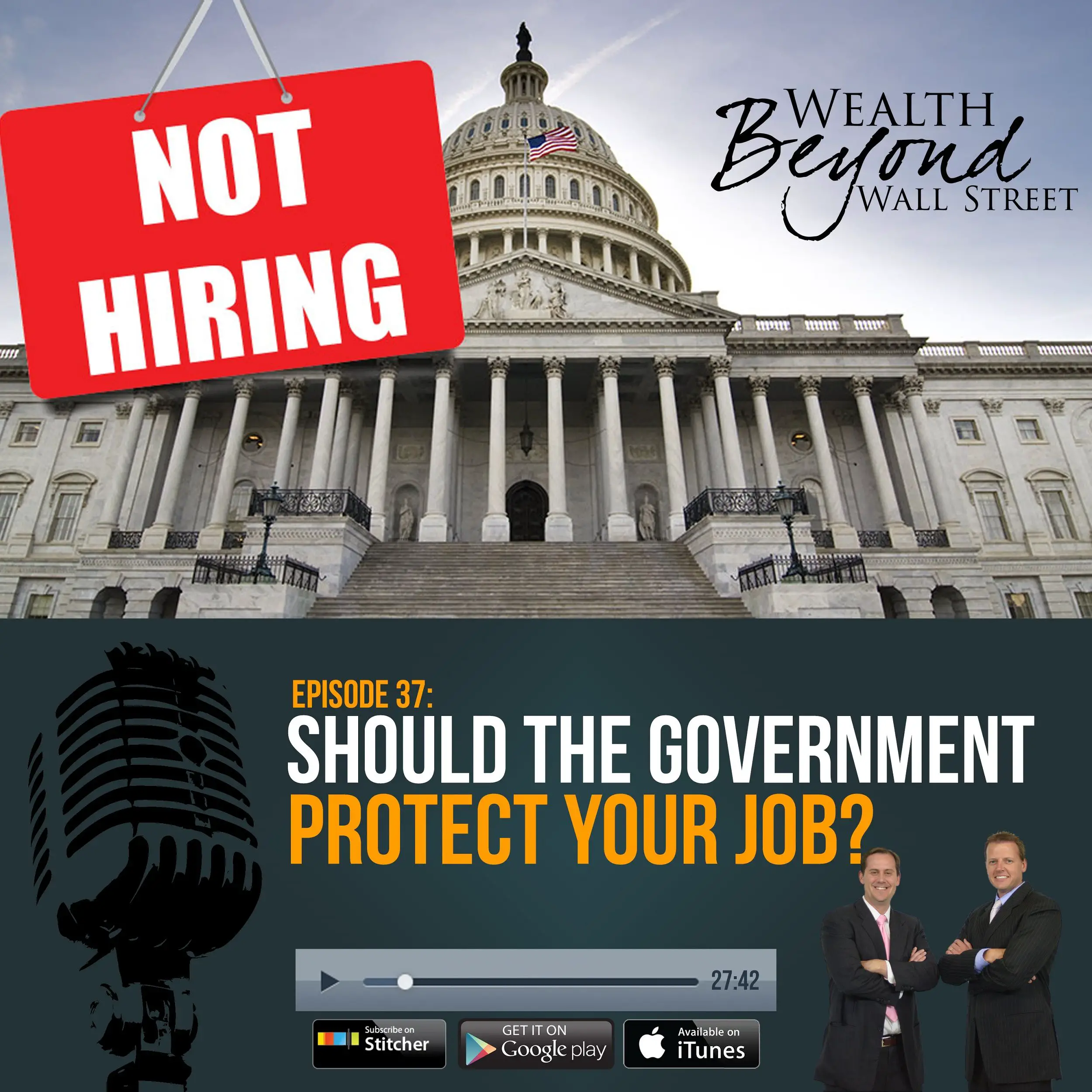 Should The Government Protect Your Job?  Episode 037