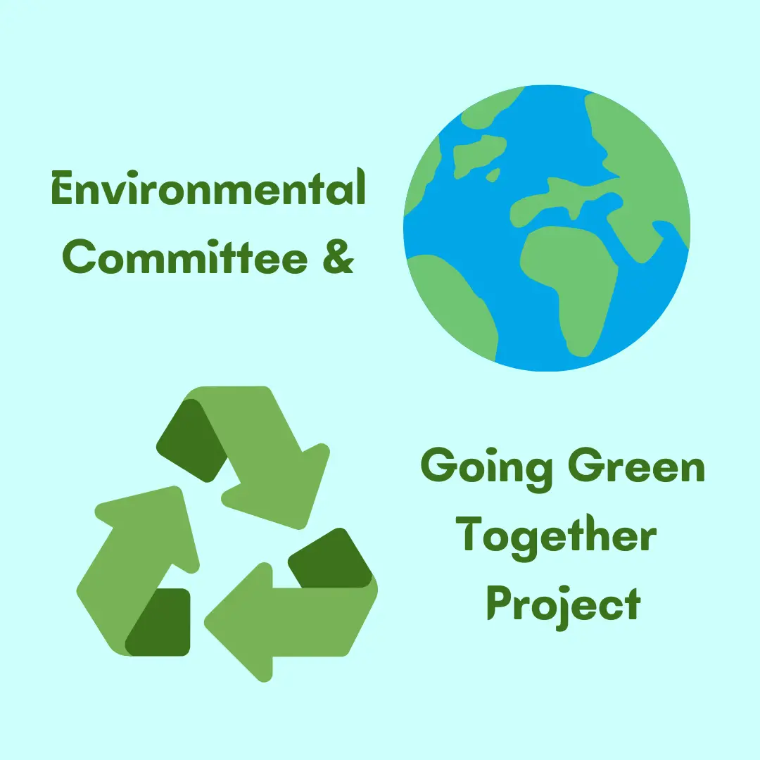 SVCâs new Environmental Committee and Going Green Together Project!