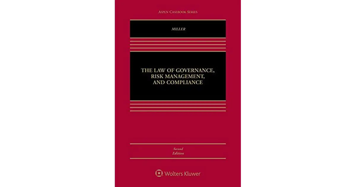 The Law of Governance, Risk Management, and Compliance by Geoffrey P ...